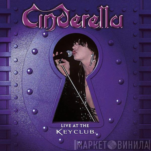 Cinderella  - Live At The Key Club