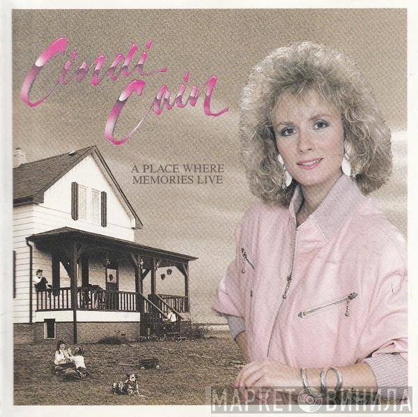 Cindi Cain - A Place Where Memories Live