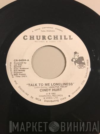 Cindy Hurt - Talk to Me Loneliness