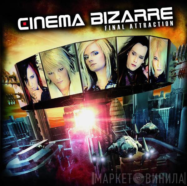  Cinema Bizarre  - Final Attraction