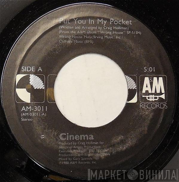Cinema  - Put You In My Pocket