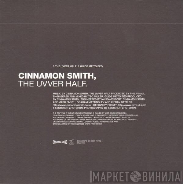  Cinnamon Smith  - The Uvver Half