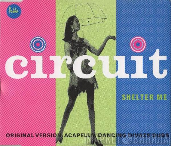  Circuit   - Shelter Me