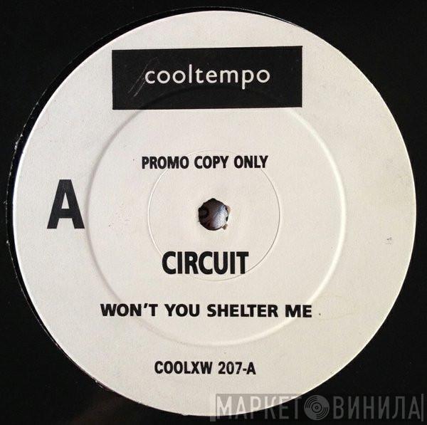 Circuit  - Won't You Shelter Me