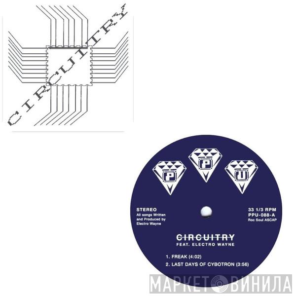 Circuitry, Electro Wayne - Freak