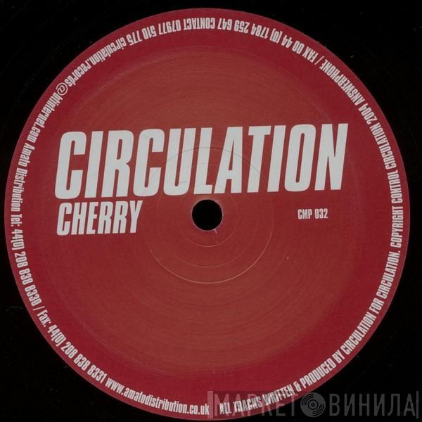 Circulation  - Cherry