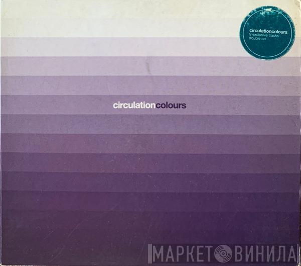  Circulation  - Colours