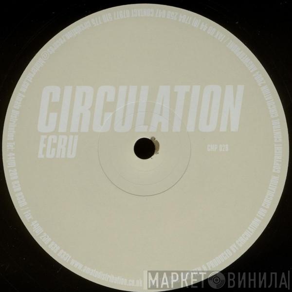  Circulation  - Ecru
