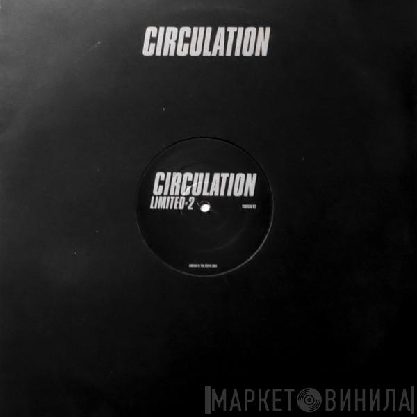 Circulation - Limited #2