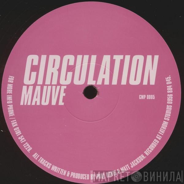  Circulation  - Mauve