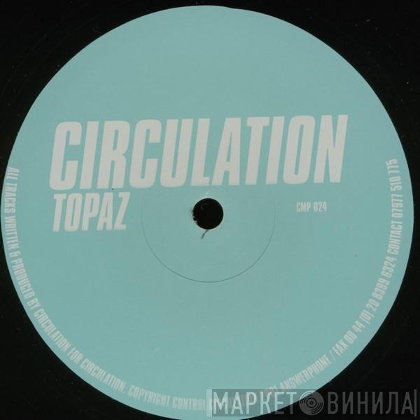  Circulation  - Topaz