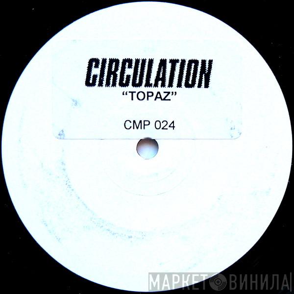  Circulation  - Topaz