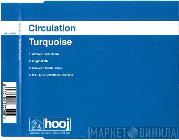  Circulation  - Turquoise
