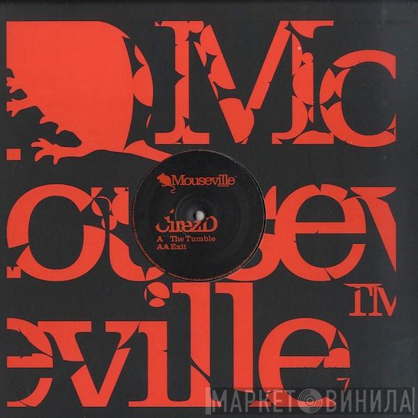  Cirez D  - The Tumble / Exit