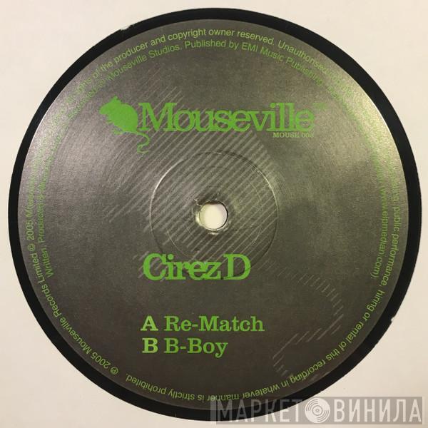 Cirez D - Re-Match