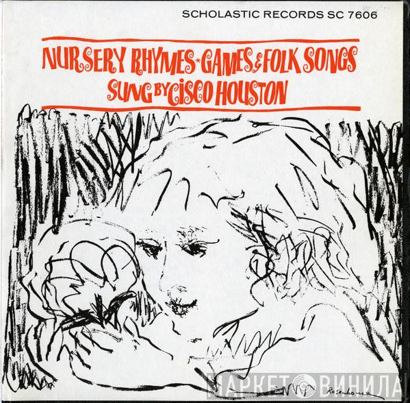  Cisco Houston  - Nursery Rhymes, Games & Folk Songs