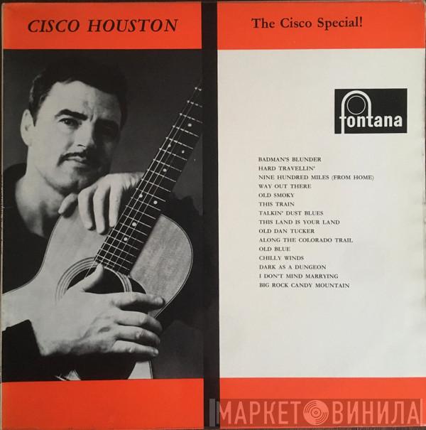  Cisco Houston  - The Cisco Special!