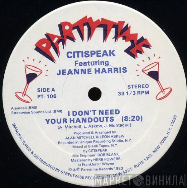 Citispeak, Jeanne Harris - I Don't Need Your Handouts