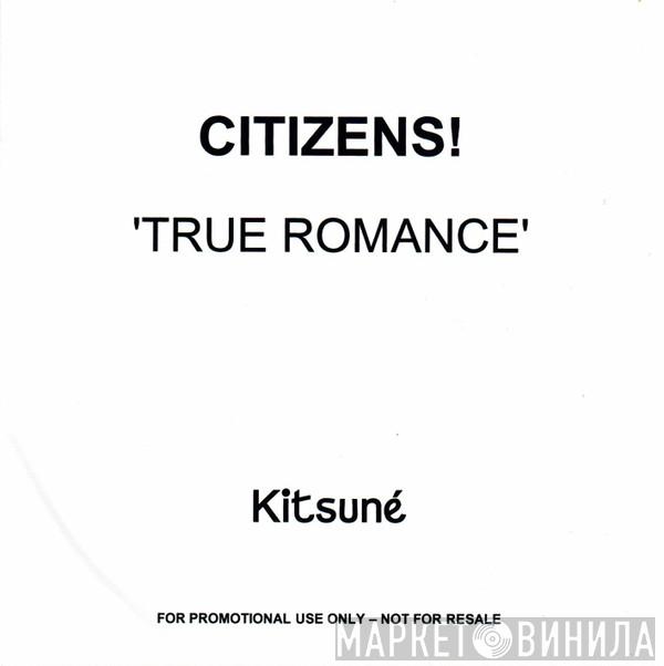 Citizens! - True Romance