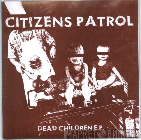  Citizens Patrol  - Dead Children E.P.