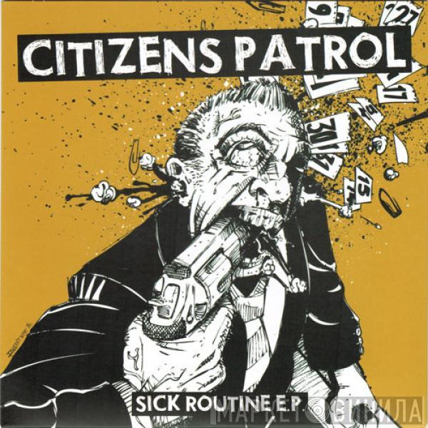 Citizens Patrol - Sick Routine E.P.