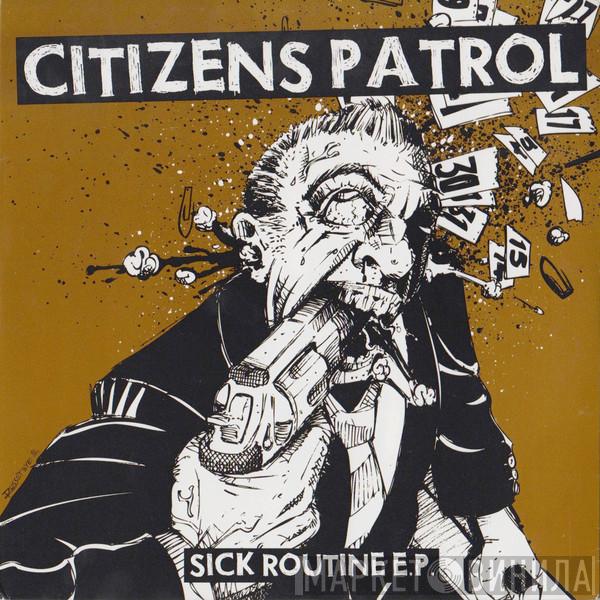  Citizens Patrol  - Sick Routine E.P.
