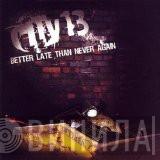 City 13 - Better Late Than Never Again