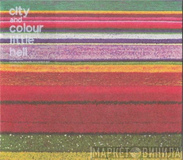 City And Colour - Little Hell