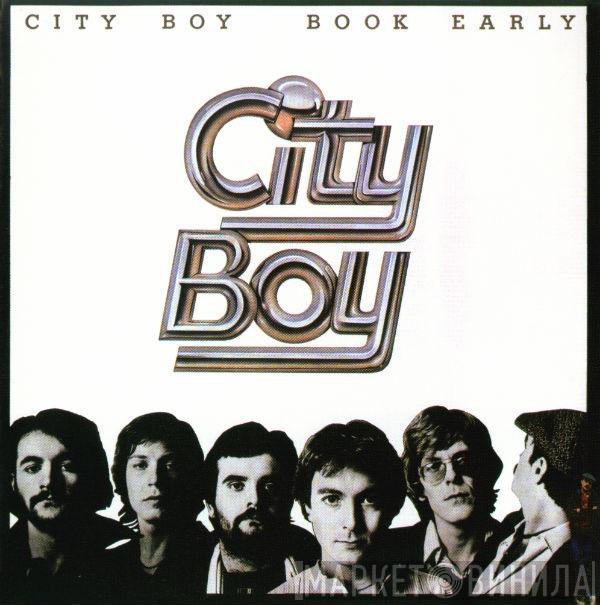 City Boy  - Book Early