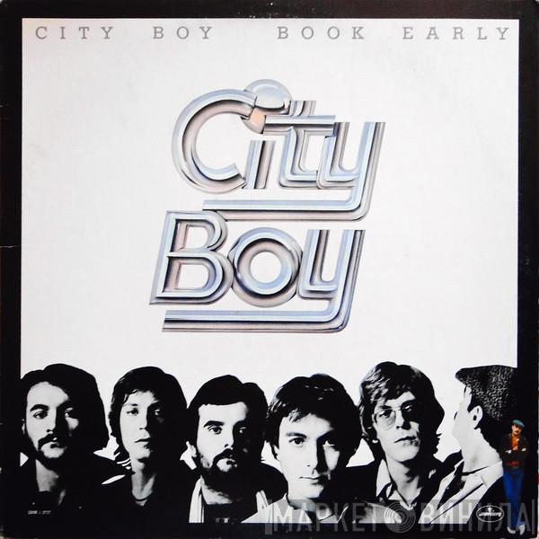  City Boy  - Book Early