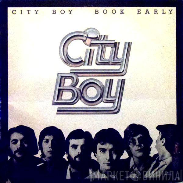  City Boy  - Book Early