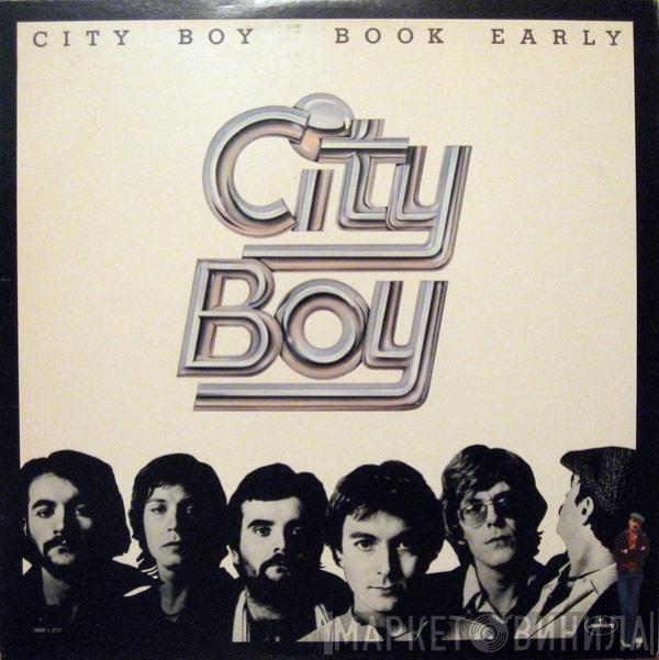  City Boy  - Book Early