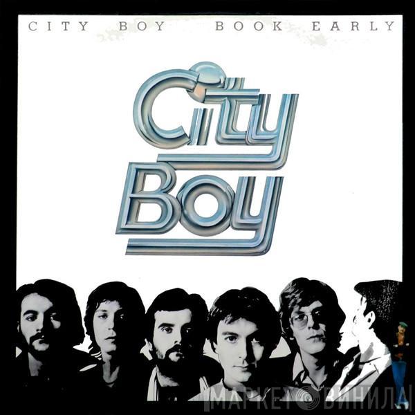  City Boy  - Book Early