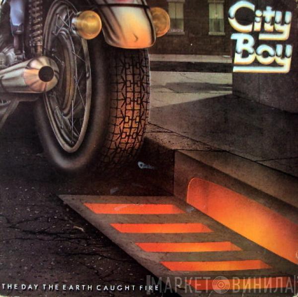 City Boy  - The Day The Earth Caught Fire