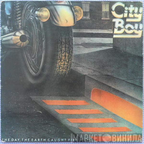 City Boy  - The Day The Earth Caught Fire
