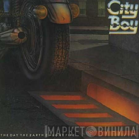  City Boy  - The Day The Earth Caught Fire