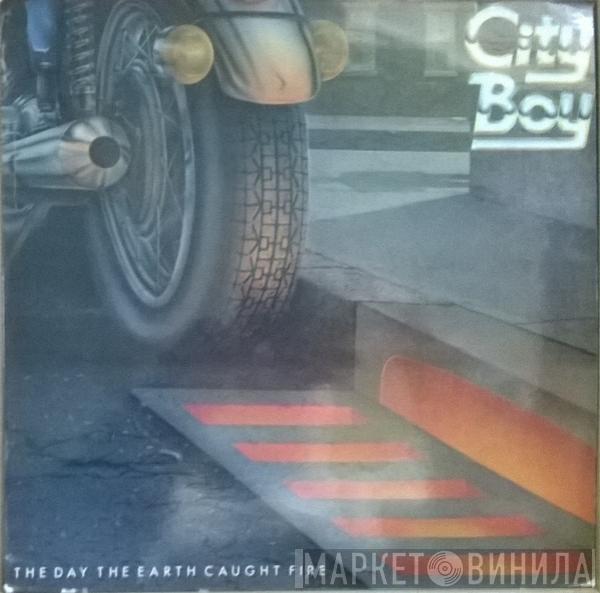  City Boy  - The Day The Earth Caught Fire