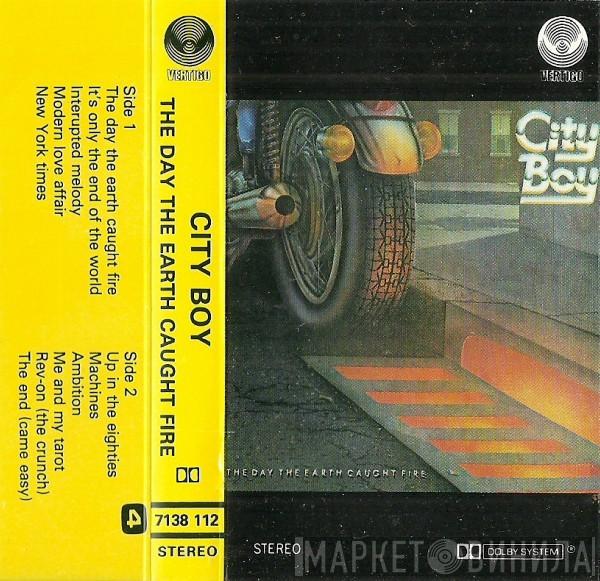  City Boy  - The Day The Earth Caught Fire