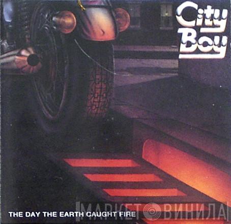 City Boy - The Day The Earth Caught Fire