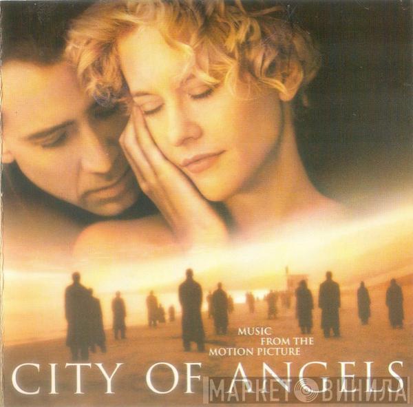  - City Of Angels (Music From The Motion Picture)