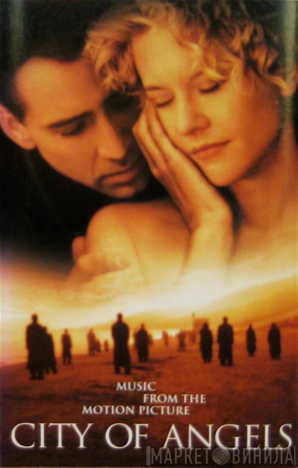  - City Of Angels - Music From The Motion Picture