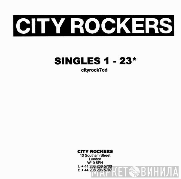  - City Rockers Singles 1-23*