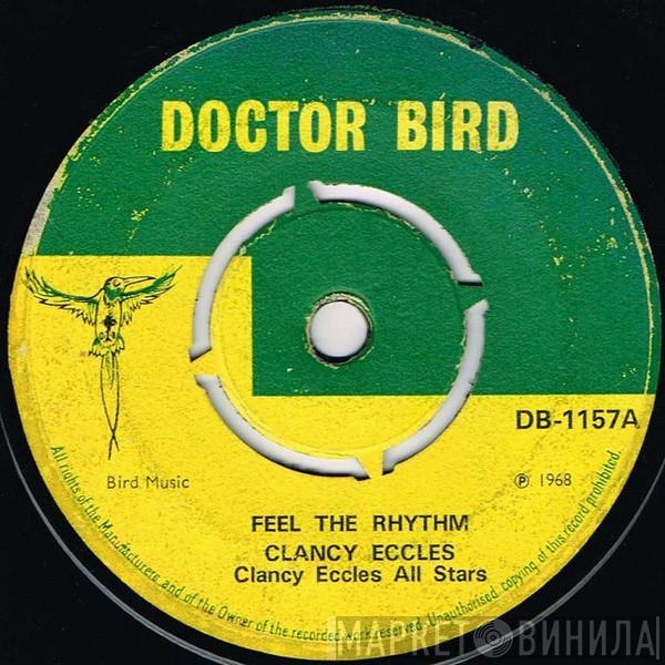 Clancy Eccles, Clancy Eccles Allstars, Theophilus Beckford - Feel The Rhythm / Easy Snapping