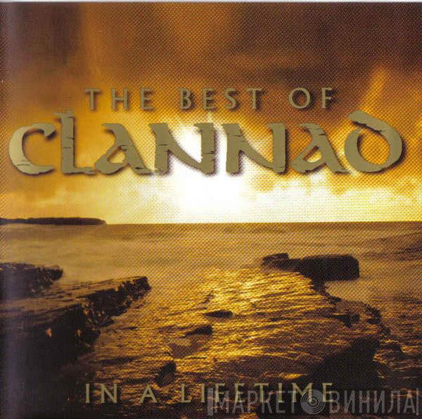 Clannad - The Best Of Clannad - In A Lifetime