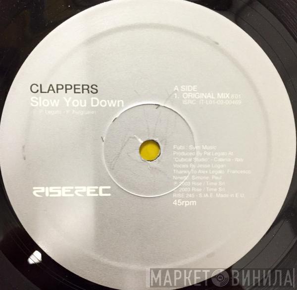 Clappers - Slow You Down