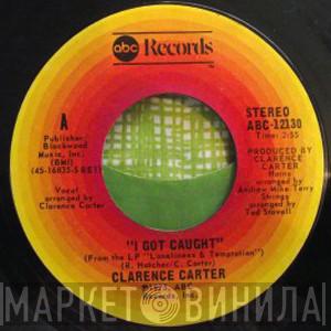 Clarence Carter - I Got Caught