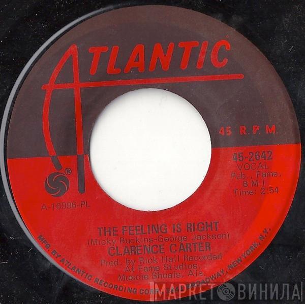 Clarence Carter - The Feeling Is Right / You Can't Miss What You Can't Measure
