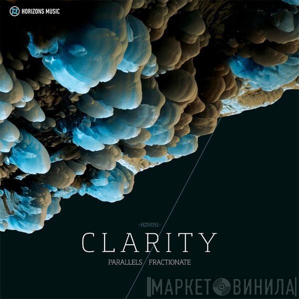  Clarity   - Parallels / Fractionate