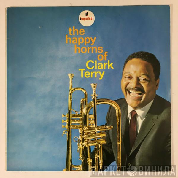 Clark Terry - The Happy Horns Of Clark Terry