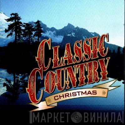  - Classic Country - Christmas